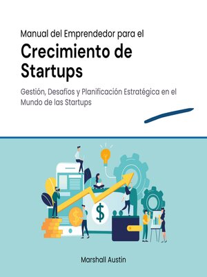cover image of Manual del Emprendedor para el Crecimiento de Startups